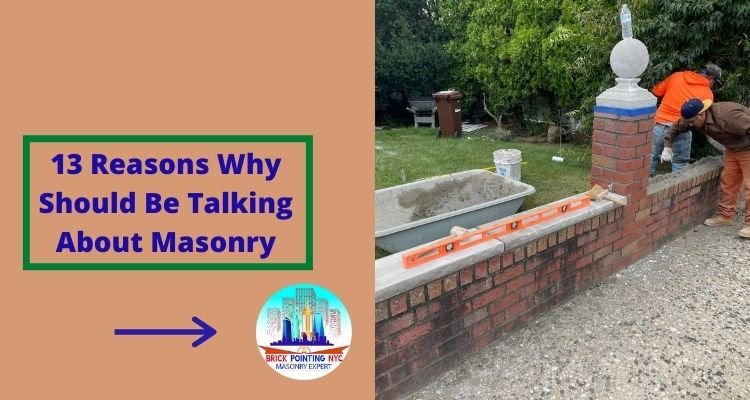 13 Reasons Why Should Be Talking About Masonry