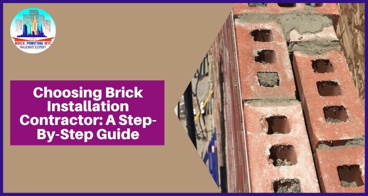 Brick Installation Contractor A Step-By-Step Guide