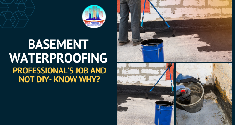 Basement Waterproofing is a Professional’s Job and Not DIY- Know Why